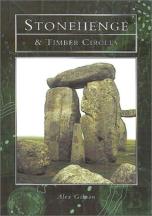 Stonehenge And The Timber Circles Of Britain And Europe