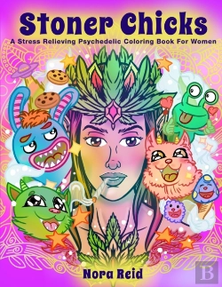 Bertrand.pt - Stoner Chicks - A Stress Relieving Psychedelic Coloring Book For Women