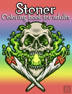 Bertrand.pt - Stoner Coloring Book For Adults