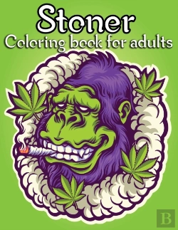 Bertrand.pt - Stoner Coloring Book For Adults