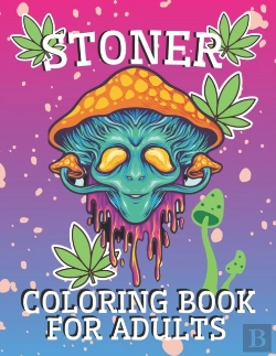 Bertrand.pt - Stoner Coloring Book For Adults