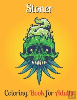 Bertrand.pt - Stoner Coloring Book For Adults