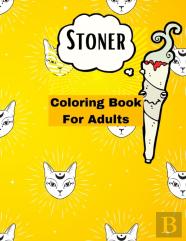 Stoner Coloring Book For Adults.