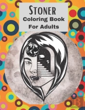Stoner Coloring Book For Adults.