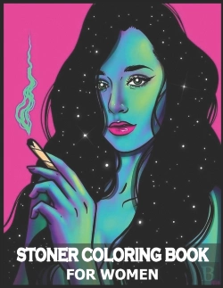Bertrand.pt - Stoner Coloring Book For Women