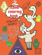 Stoner Coloring Book Only For Adults