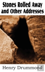 Stones Rolled Away And Other Addresses