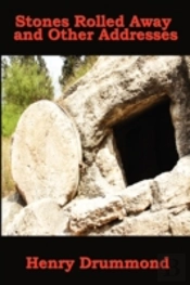Stones Rolled Away And Other Addresses