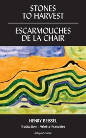Stones To Harvest / Escarmouches De La Chair