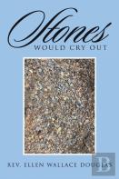 Stones Would Cry Out