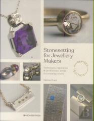 Stonesetting For Jewellery Makers (New Edition)