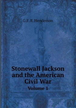 Bertrand.pt - Stonewall Jackson And The American Civil War Volume 1