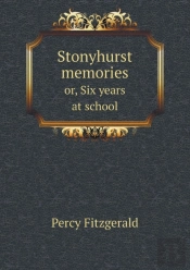 Stonyhurst Memories Or, Six Years At School