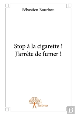 Bertrand.pt - Stop À La Cigarette !  J'Arrête De Fumer !