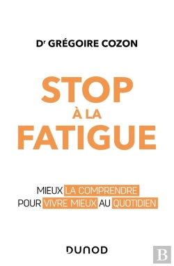 Bertrand.pt - Stop À La Fatigue ; Mieux La Comprendre Pour Vivre Mieux Au Quotidien