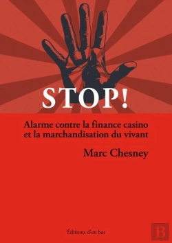 Bertrand.pt - Stop ! Alarme Contre La Finance Casino Et La Marchandisation Du Vivant