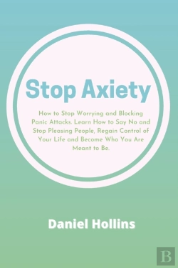 Bertrand.pt - Stop Anxiety: How To Stop Worrying And B