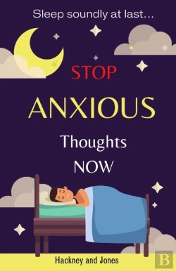 Bertrand.pt - Stop Anxious Thoughts Now - Sleep Soundly At Last