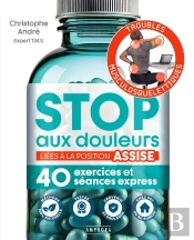 Stop Aux Douleurs Liées À La Position Assise : 40 Exercices Et Séances Express