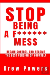Stop Being A F****** Mess