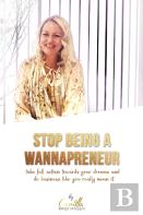 Stop Being A Wannapreneur!