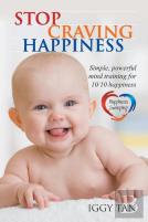 Stop Craving Happiness
