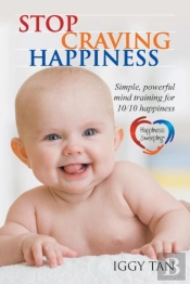 Stop Craving Happiness