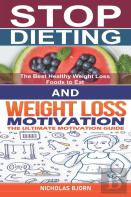 Stop Dieting & Weight Loss Motivation