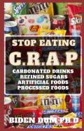 Stop Eating C.R.A.P