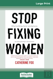 Stop Fixing Women