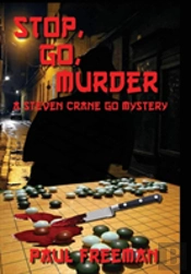 Stop, Go, Murder: A Steven Crane Go Mystery