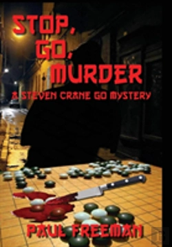 Bertrand.pt - Stop, Go, Murder: A Steven Crane Go Mystery