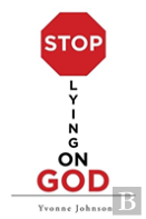Stop Lying On God