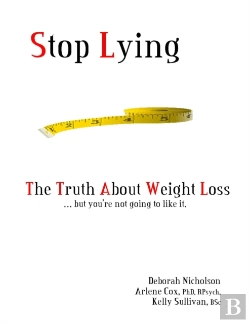 Bertrand.pt - Stop Lying: The Truth About Weight Loss ... But You'Re Not Going To Like It.
