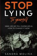 Stop Lying To Yourself