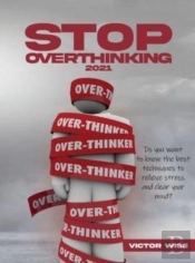 Stop Overthinking 2021: Do You Want To K