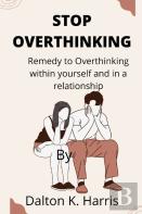 Stop Overthinking