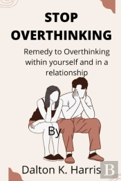Stop Overthinking
