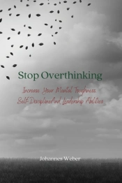 Stop Overthinking: Increase Your Mental
