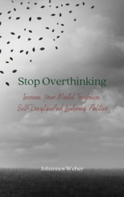 Stop Overthinking: Increase Your Mental