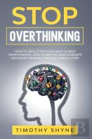 Stop Overthinking