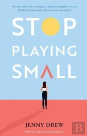 Stop Playing Small