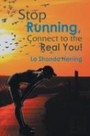 Stop Running, Connect To The Real You!