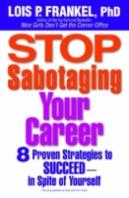 Stop Sabotaging Your Career