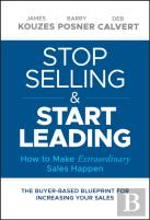 Stop Selling And Start Leading