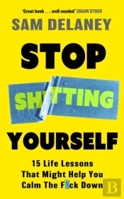 Stop Sh*Tting Yourself