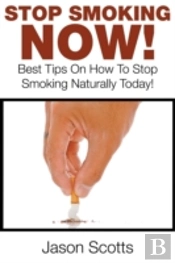 Stop Smoking Naturally: Best Tips On How