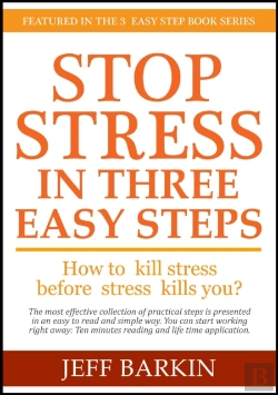 Bertrand.pt - Stop Stress In Three Easy Steps: How To Kill Stress Before Stress Kills You?