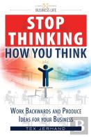 Stop Thinking How You Think.