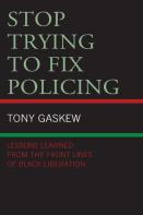 Stop Trying To Fix Policing